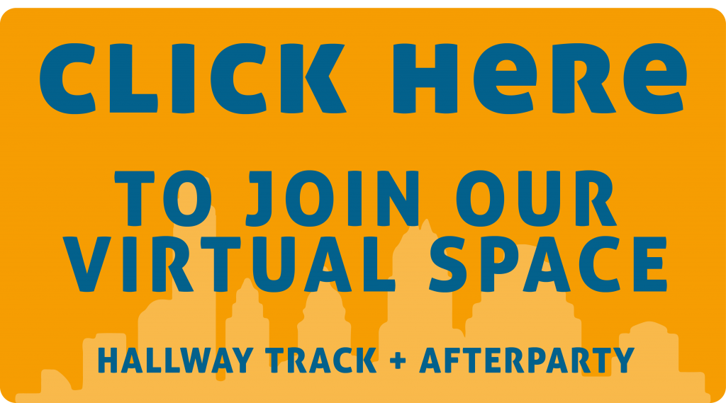 join our virtual space for the hallway track and afterparty